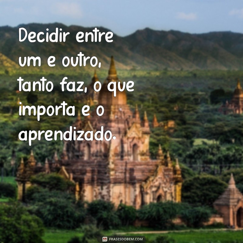 Frases Impactantes de Para Mim Tanto Faz para Refletir e Compartilhar 