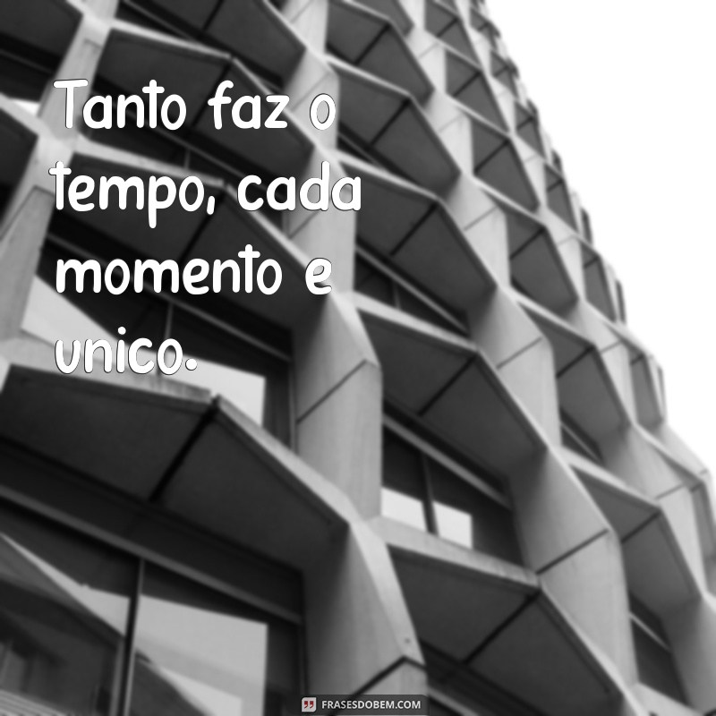 Frases Impactantes de Para Mim Tanto Faz para Refletir e Compartilhar 