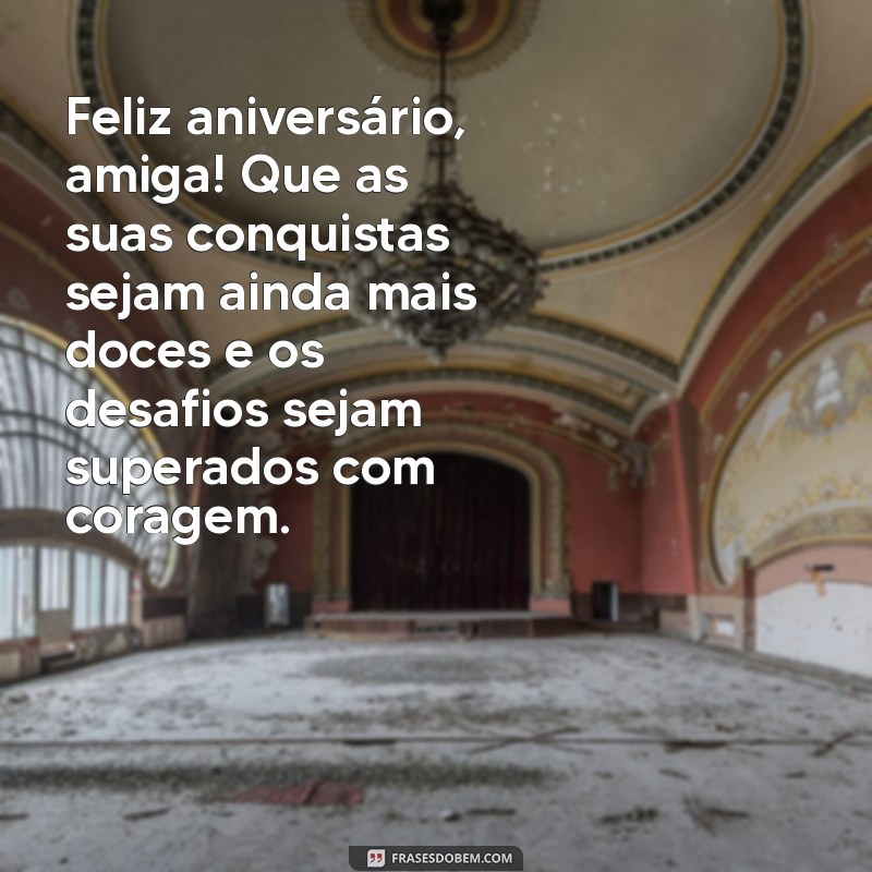 Mensagens de Aniversário para Amigas: Celebre com Palavras Especiais 