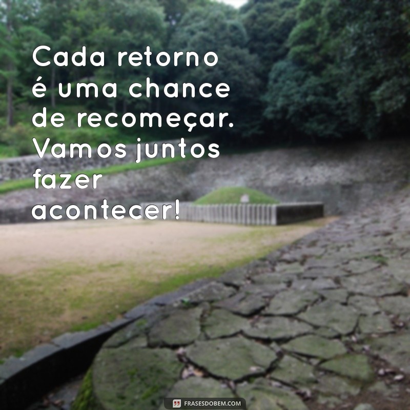 Mensagens Inspiradoras para um Retorno ao Trabalho Motivador 