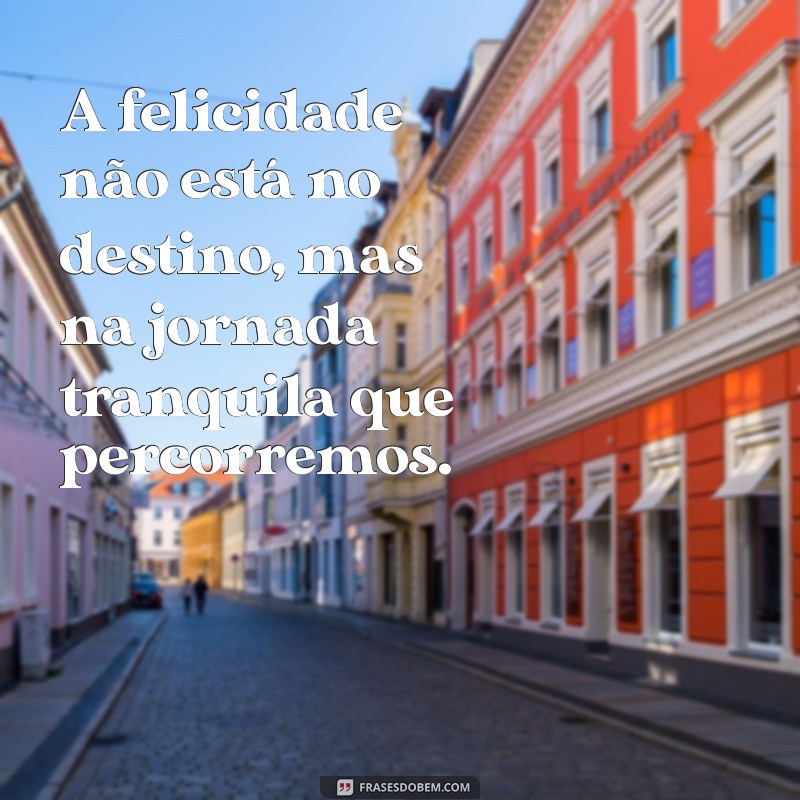 Frases Relaxantes para Aliviar o Estresse e Promover a Serenidade 