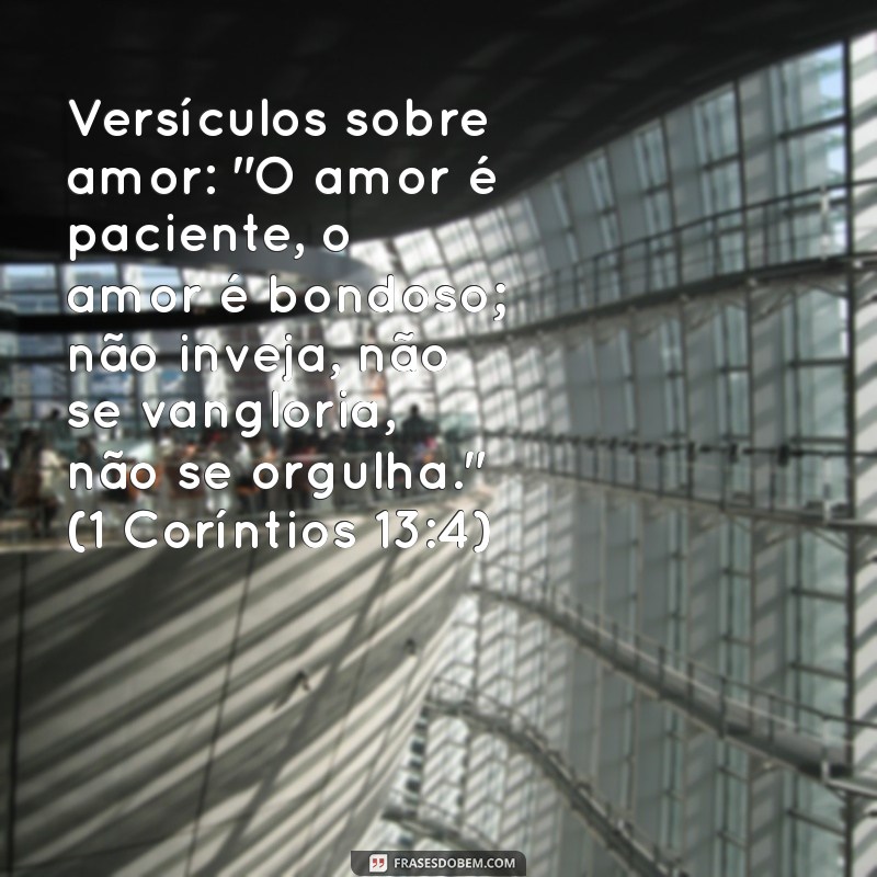 versículos que fala sobre Versículos sobre amor: 