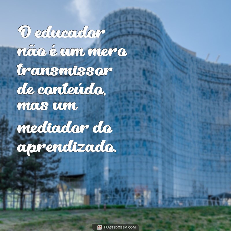 Descubra as melhores frases de Mario Sergio Cortella sobre educação e inspire-se! 