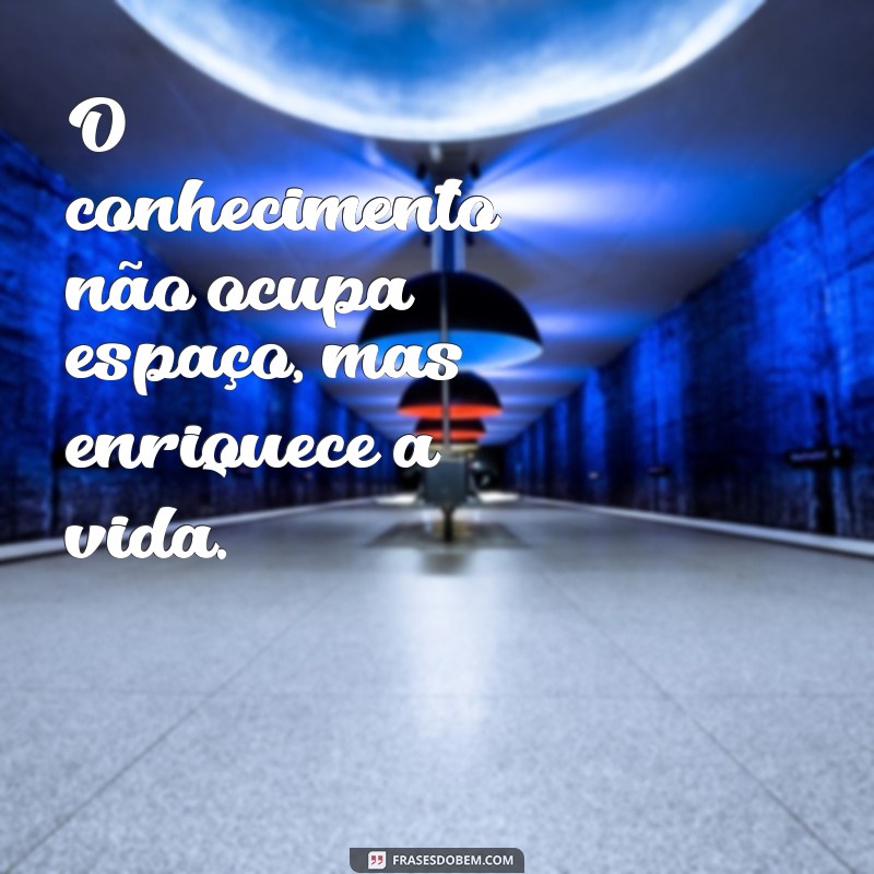 Frases Inspiradoras para Expandir Seu Conhecimento e Sabedoria 