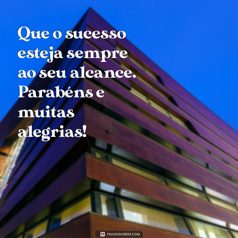 Parabéns: Mensagens Inspiradoras de Felicidade e Sucesso para Todas as Ocasiões 