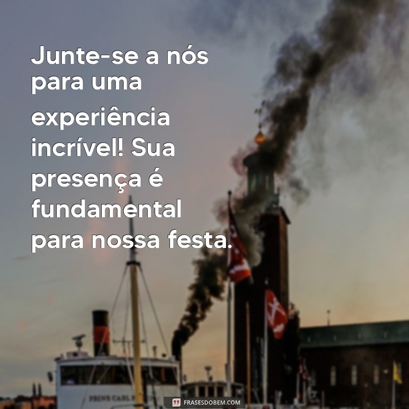 Como Criar Convites Irresistíveis para Seu Evento: Dicas e Exemplos 