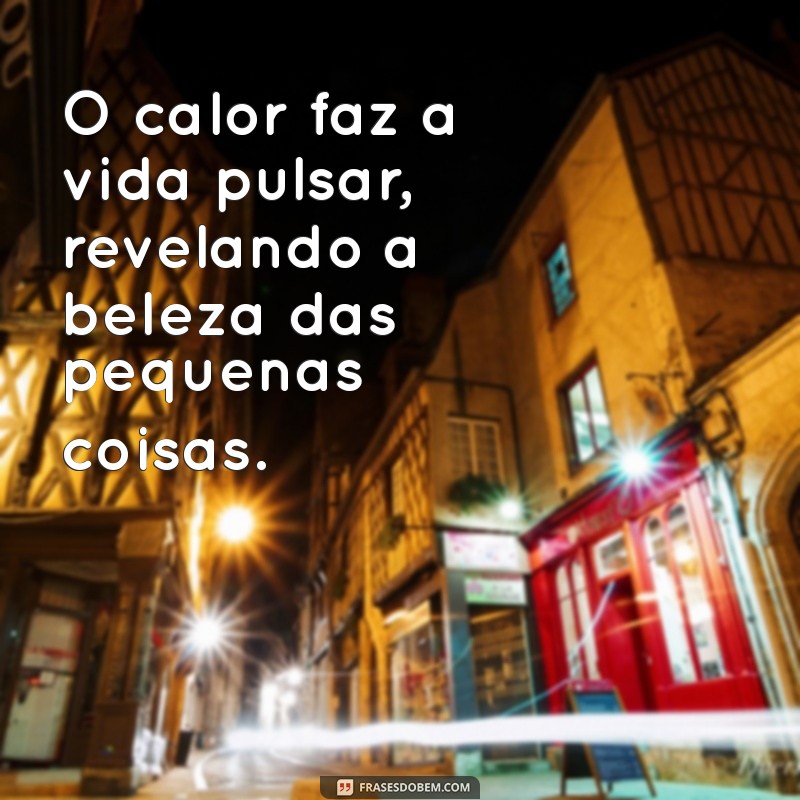 Frases Inspiradoras para Celebrar o Calor do Verão 