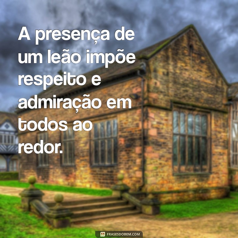 Descubra o Fascinante Mundo do Rei dos Animais: Curiosidades e Características do Leão 