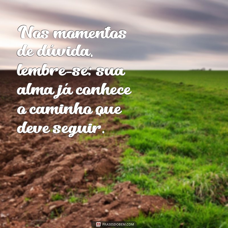 Frases de Conforto Espiritual: Inspire Sua Alma com Palavras de Paz 