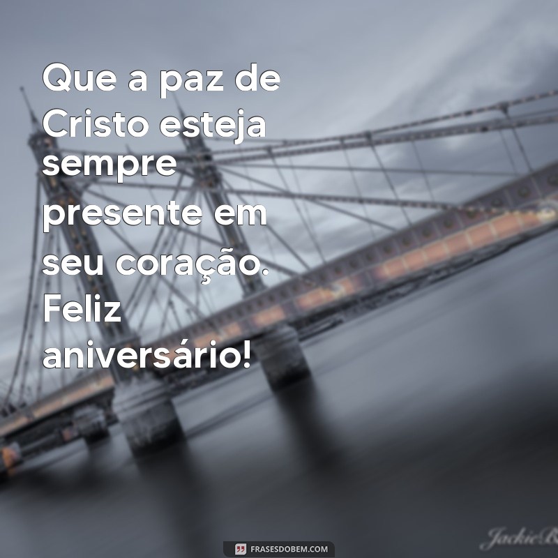 Mensagens de Aniversário Católicas: Inspirações para Celebrar com Fé e Amor 