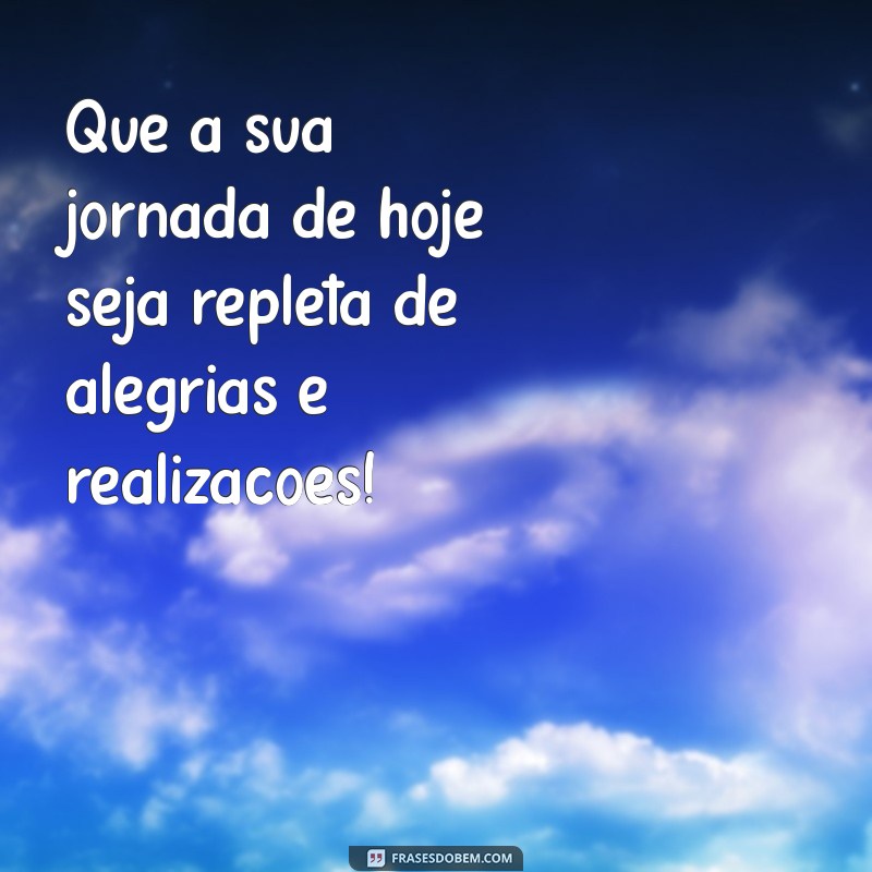 Melhores Frases e Mensagens de Bom Dia para Inspirar Seu Dia 