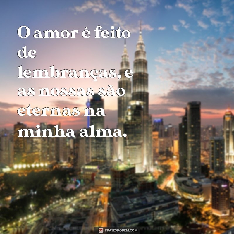 Frases de Amor para Ex: Mensagens que Tocam o Coração 