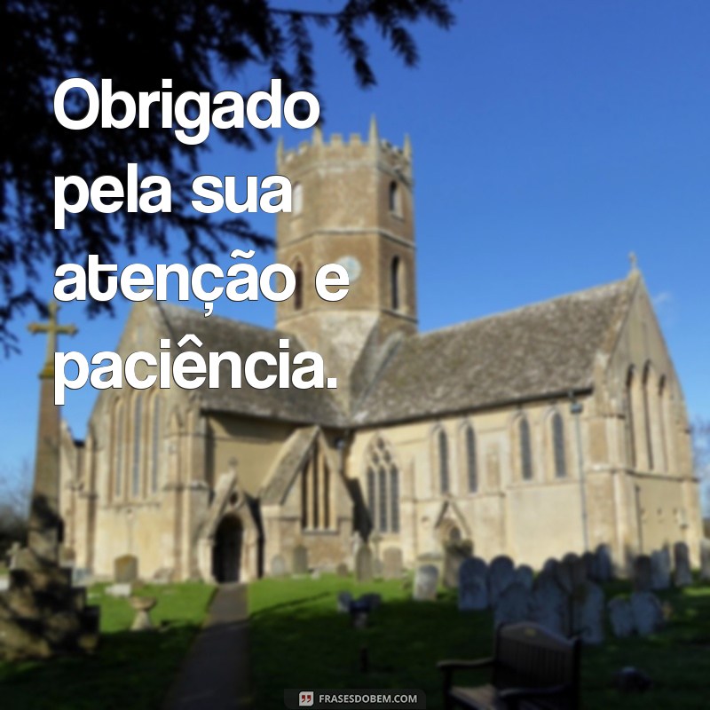 Como Agradecer com Elegância: A Importância de Dizer Obrigado pela Sua Atenção 