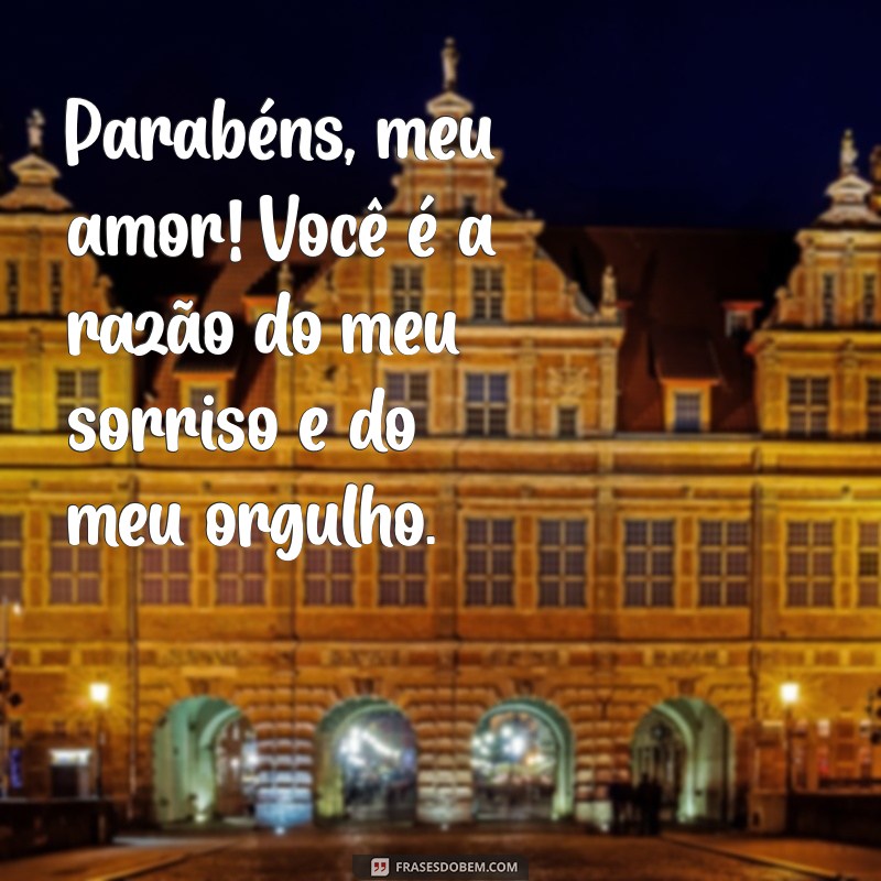 Mensagens Emocionantes de Parabéns para Celebrar Seu Filho Amado 