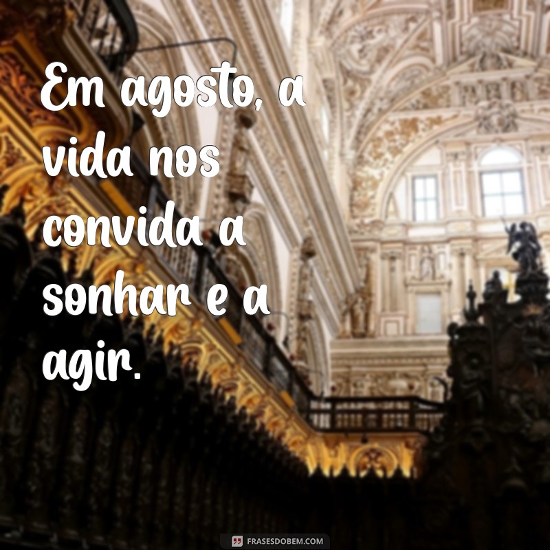 Frases Inspiradoras para Celebrar o Dia 1 de Agosto 