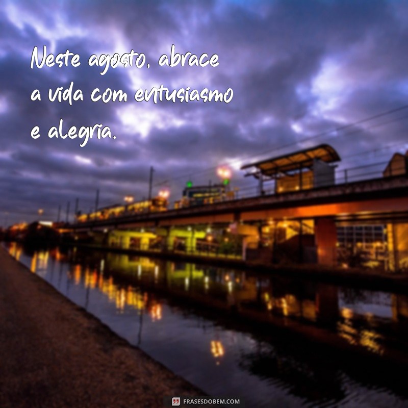 Frases Inspiradoras para Celebrar o Dia 1 de Agosto 