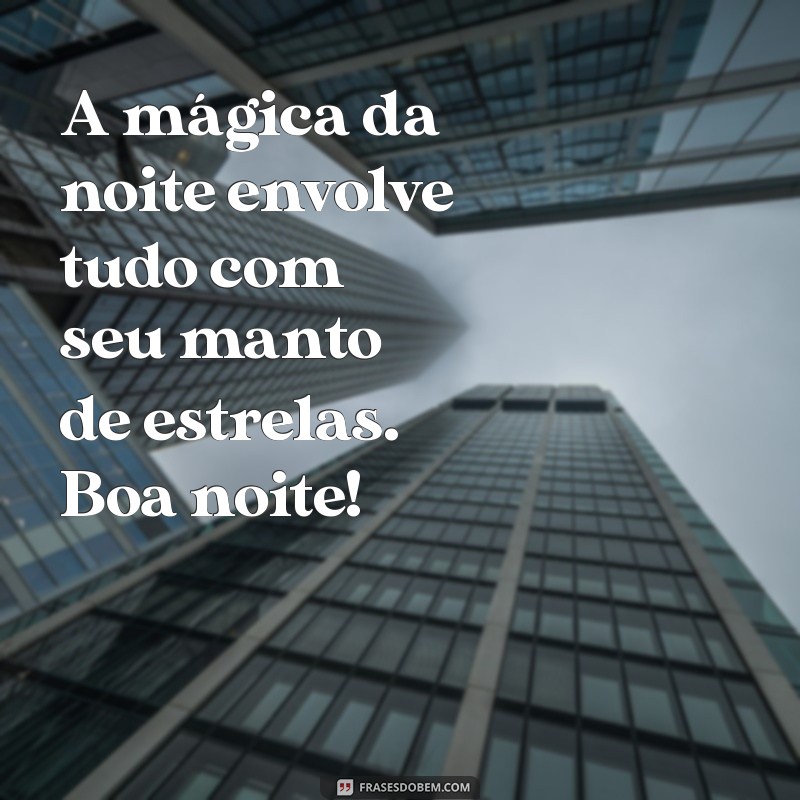 Frases Lindas de Boa Noite para Encantar e Inspirar 