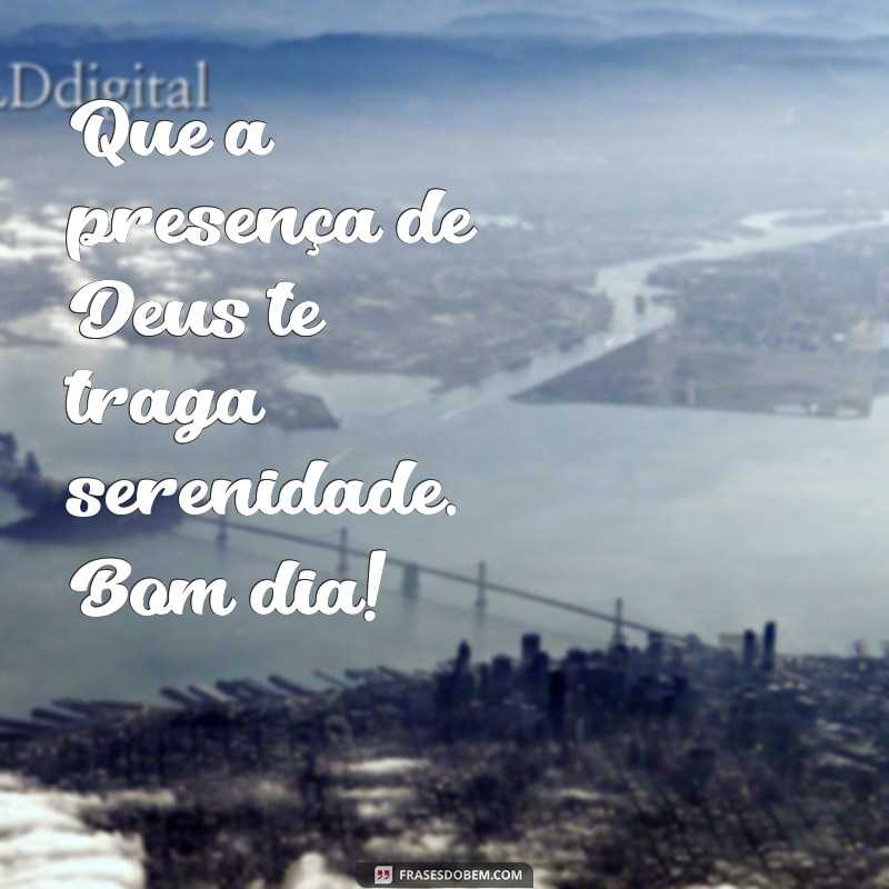 Bom Dia com Deus: Frases Inspiradoras para Começar o Dia com Fé 