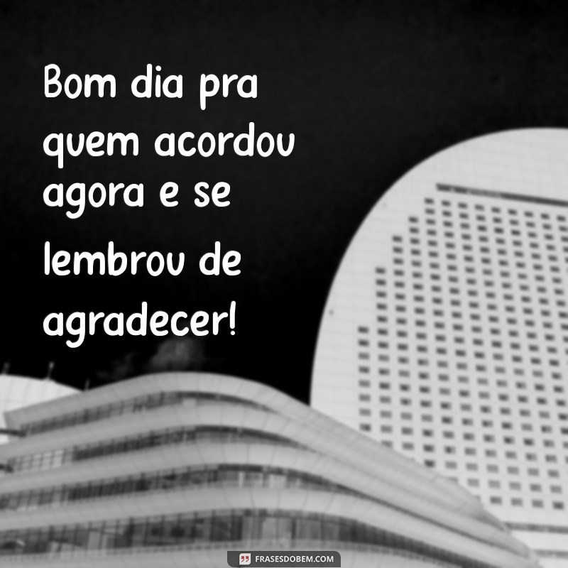 Bom Dia! Frases Inspiradoras para Começar o Dia com Energia 