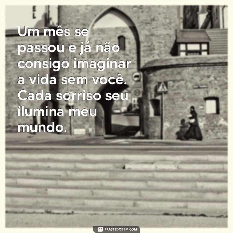 texto de 1 mês de vida da minha filha Um mês se passou e já não consigo imaginar a vida sem você. Cada sorriso seu ilumina meu mundo.