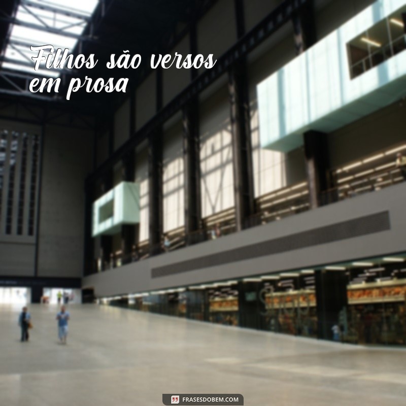 poemas sobre filhos fernando pessoa Filhos são versos em prosa,