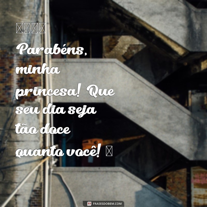 whatsapp:vodlxkzsbiu= mensagem de aniversário para filha 🎉 Parabéns, minha princesa! Que seu dia seja tão doce quanto você! ❤️