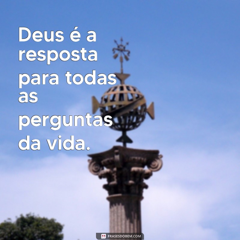 Frases Curtas sobre Deus: Inspiração e Reflexão em Poucas Palavras 