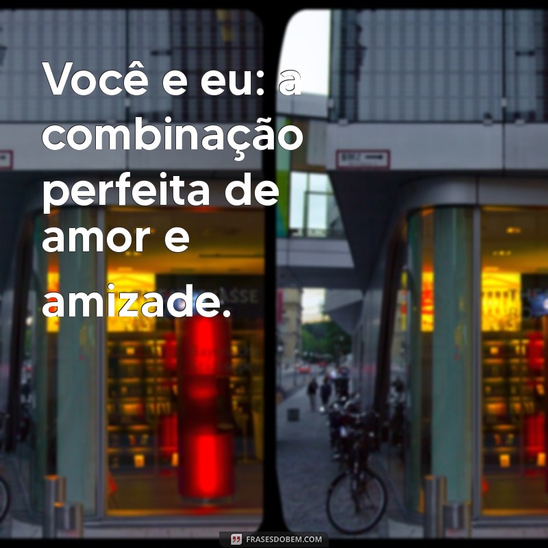 As Melhores Frases de Namoro para Transformar sua Bio em um Romance 