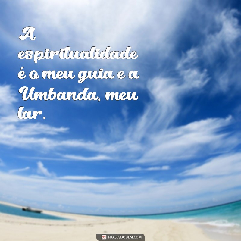 Frases Inspiradoras da Umbanda para Transformar Sua Bio 