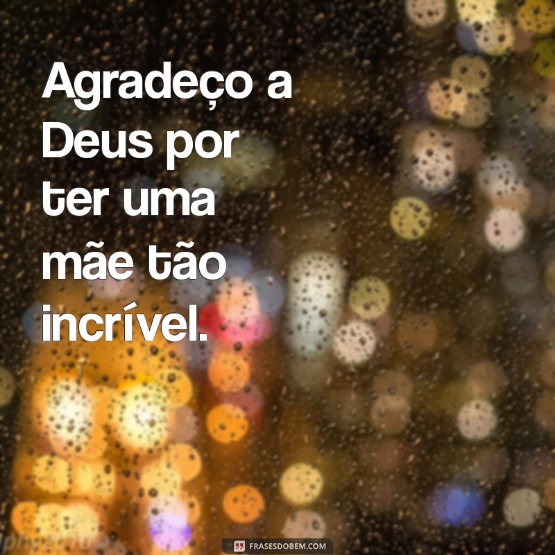 Celebrando o Dia das Mães: Frases Inspiradoras para Homenagear Quem Você Ama 