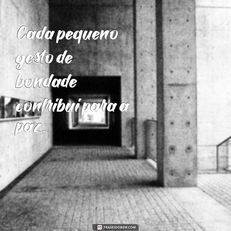 Frases Inspiradoras com a Palavra Paz para Refletir e Compartilhar 