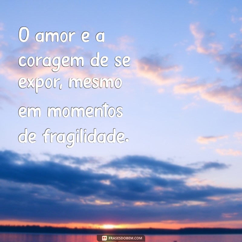 Descubra a Definição de Amor Através de Frases Inspiradoras 