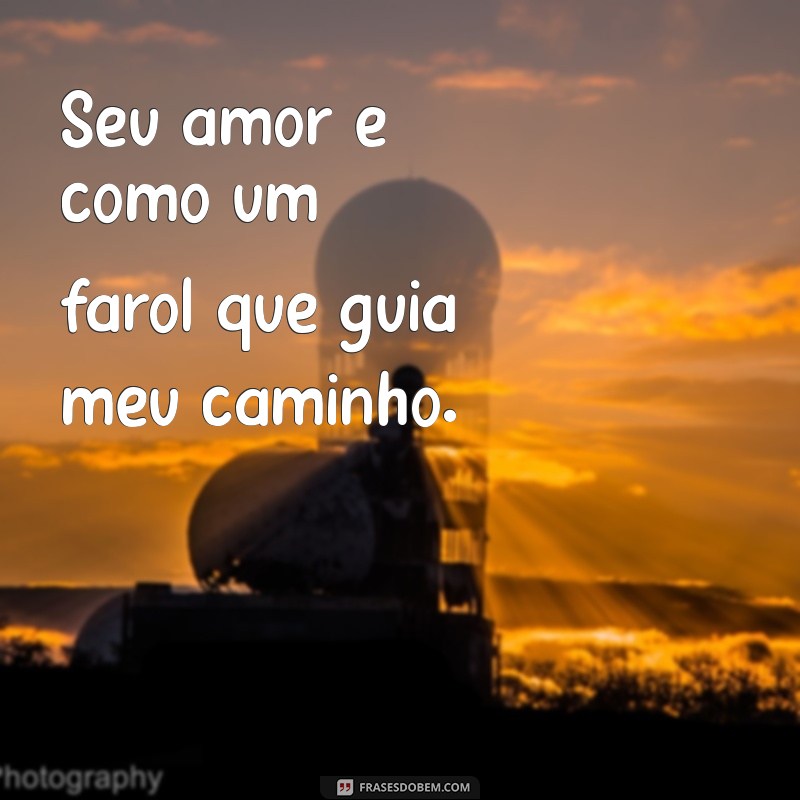 Frases Lindas para Declarar Seu Amor ao Namorado 