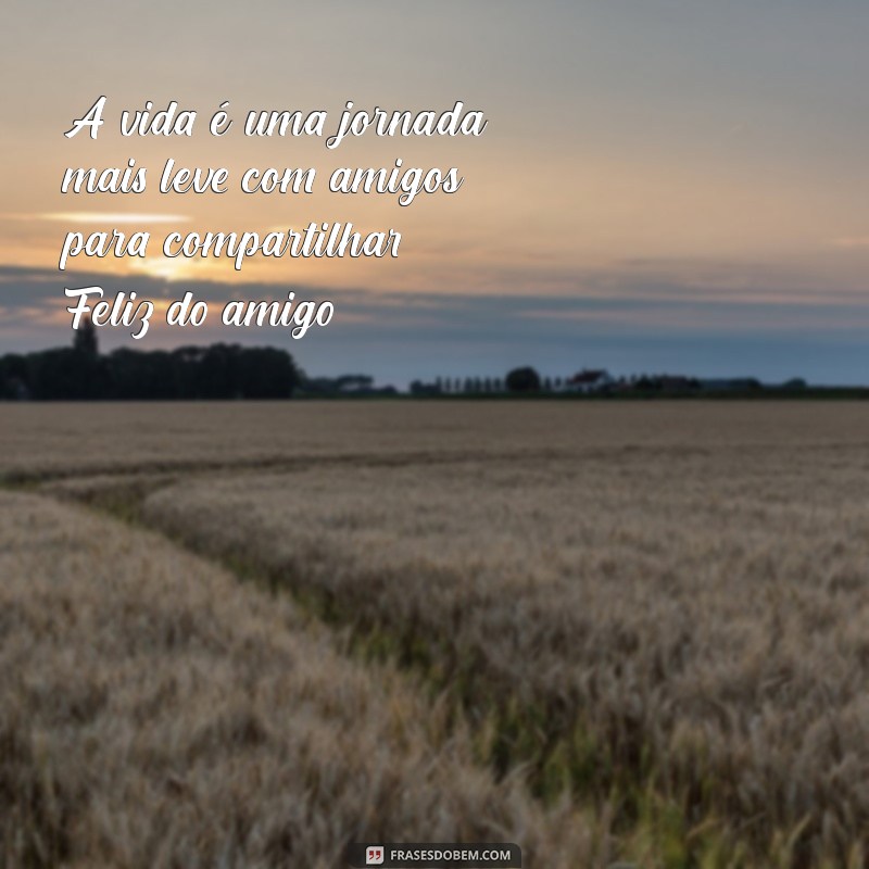 Como Celebrar o Dia do Amigo: Frases Inspiradoras para Compartilhar 