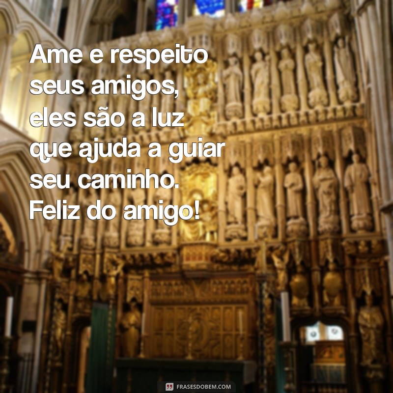 Como Celebrar o Dia do Amigo: Frases Inspiradoras para Compartilhar 