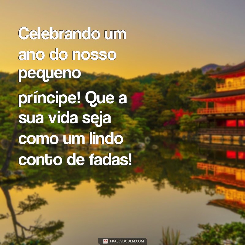 Parabéns Príncipe! Mensagens e Frases para Celebrar o 1 Aninho do Seu Pequeno 