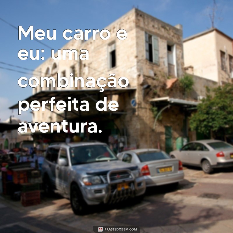 Os Melhores Status de Carro para Compartilhar nas Redes Sociais 