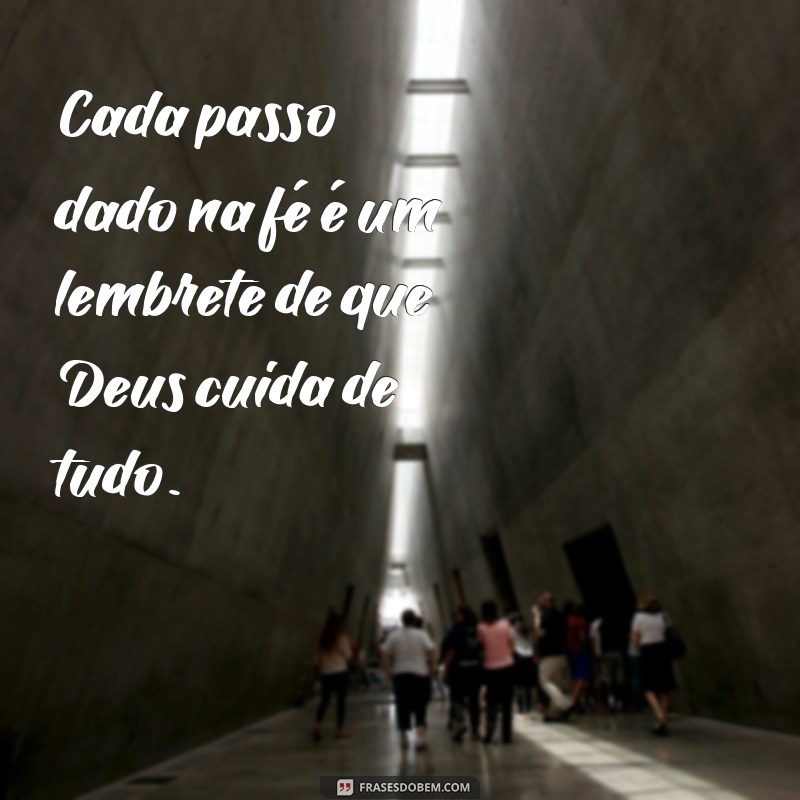 Frases Inspiradoras: Como Deus Cuida de Tudo em Nossas Vidas 