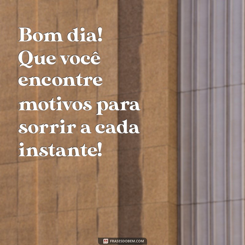 Mensagens de Bom Dia: Inspire seu Dia com Frases Positivas 