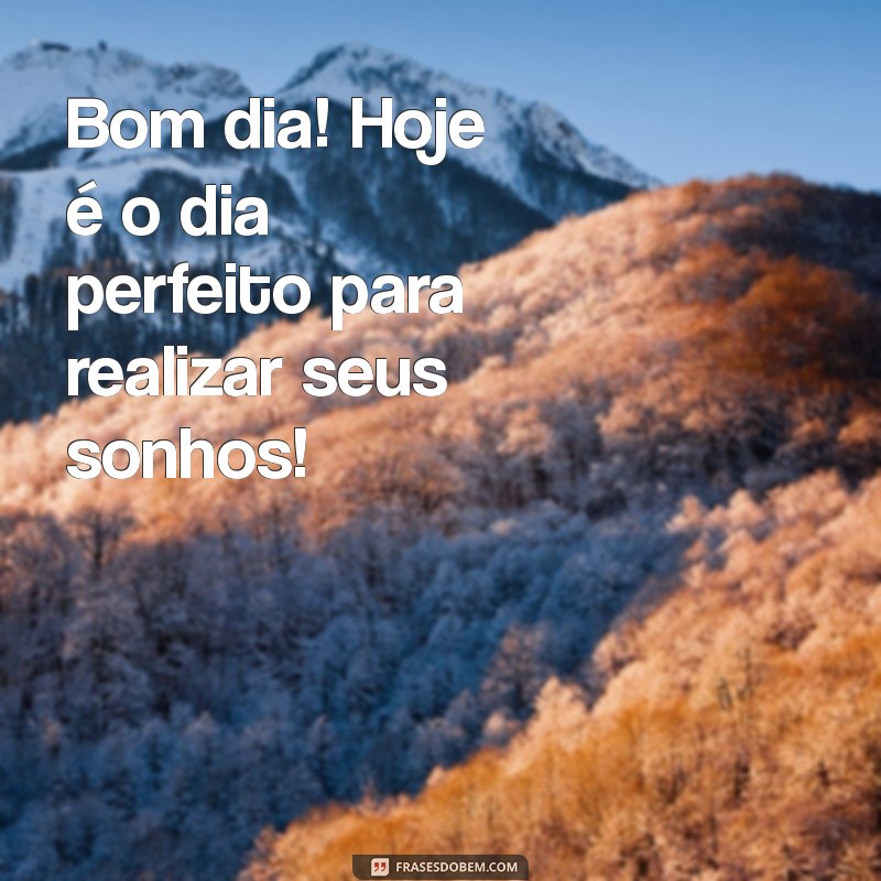 Como Transformar Seu Dia em um Dia Bom: Dicas e Frases Inspiradoras 