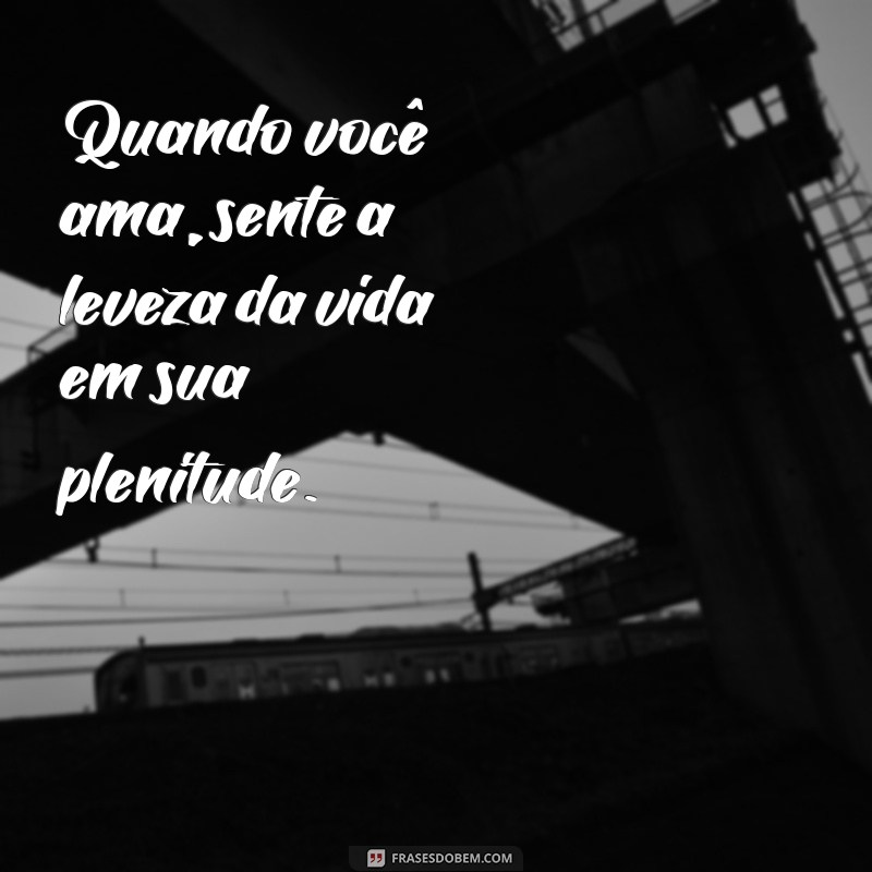 Descubra Como Sinalizar a Leveza da Vida e Aumentar Seu Bem-Estar 