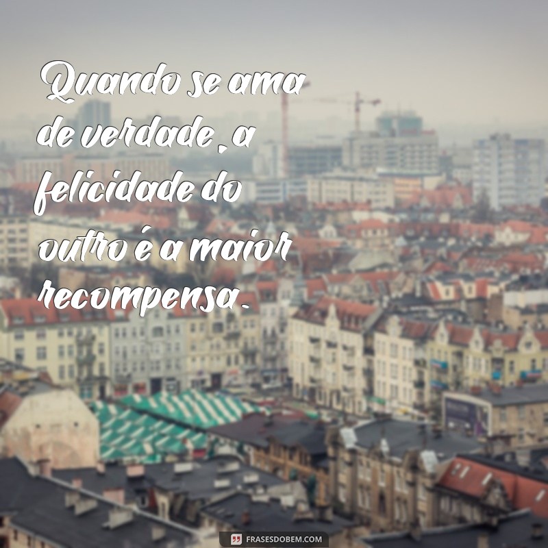 Frases Inspiradoras sobre o Amor Verdadeiro: Encontre a Sua 