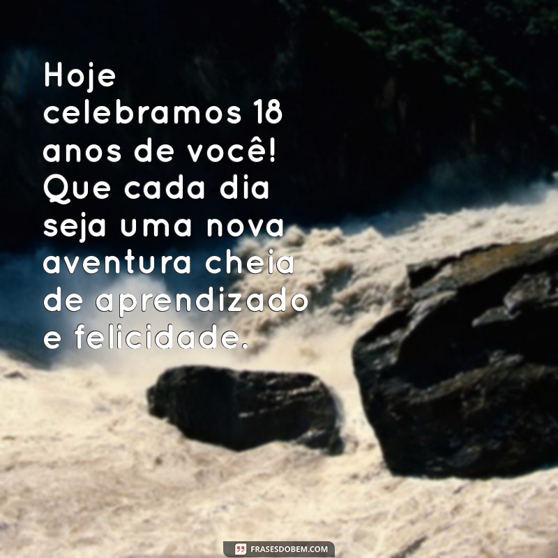 Mensagens Emocionantes de Feliz Aniversário para Filhas de 18 Anos 