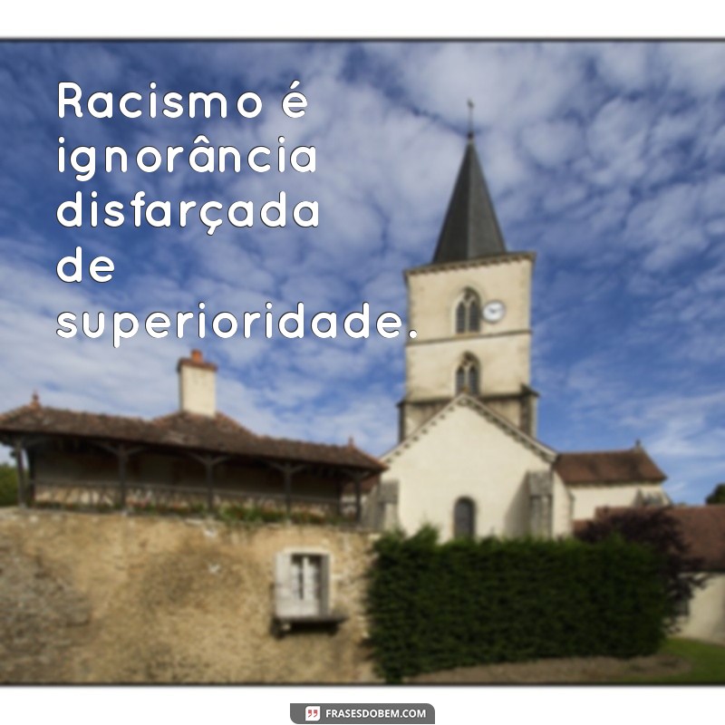 Como Combater o Racismo: Mensagens de Esperança e Inclusão 