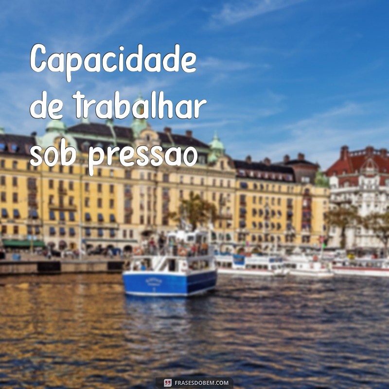 Como Destacar Suas Habilidades no Currículo: Dicas e Exemplos Práticos 