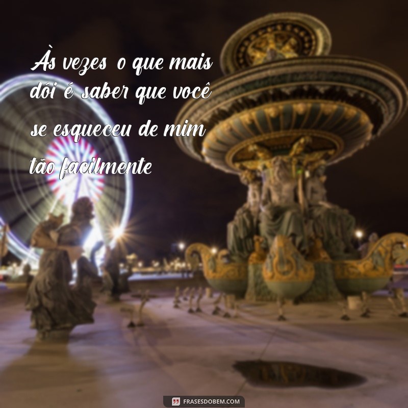 Frases Impactantes para Superar um Ex-Amor e Seguir em Frente 