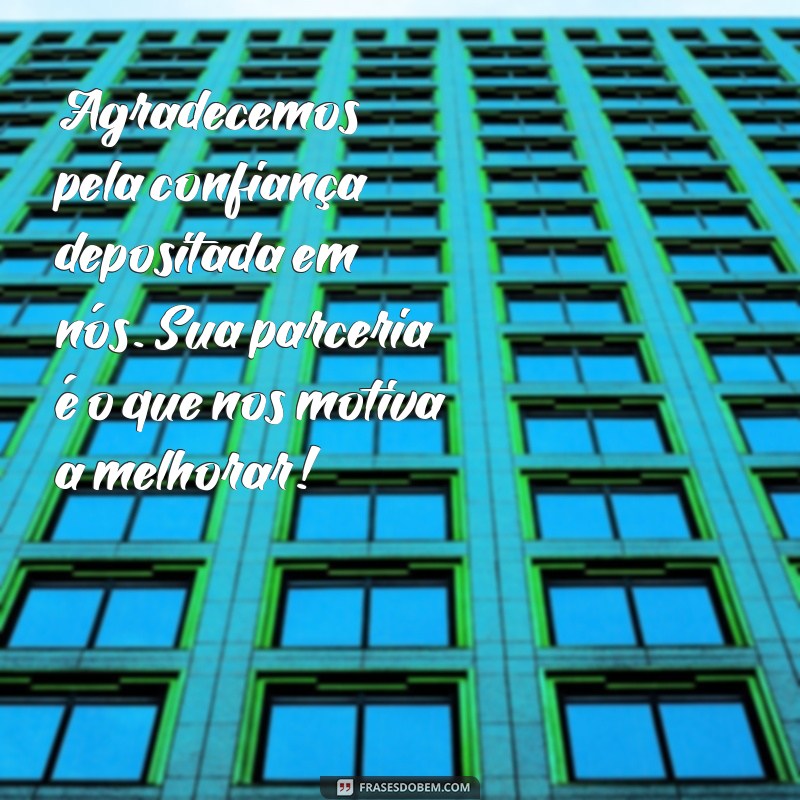 Como Escrever uma Mensagem de Agradecimento ao Cliente pela Parceria: Dicas e Exemplos 