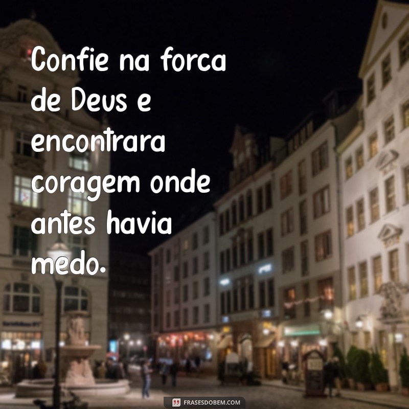 Frases Inspiradoras sobre a Força de Deus para Renovar sua Fé 