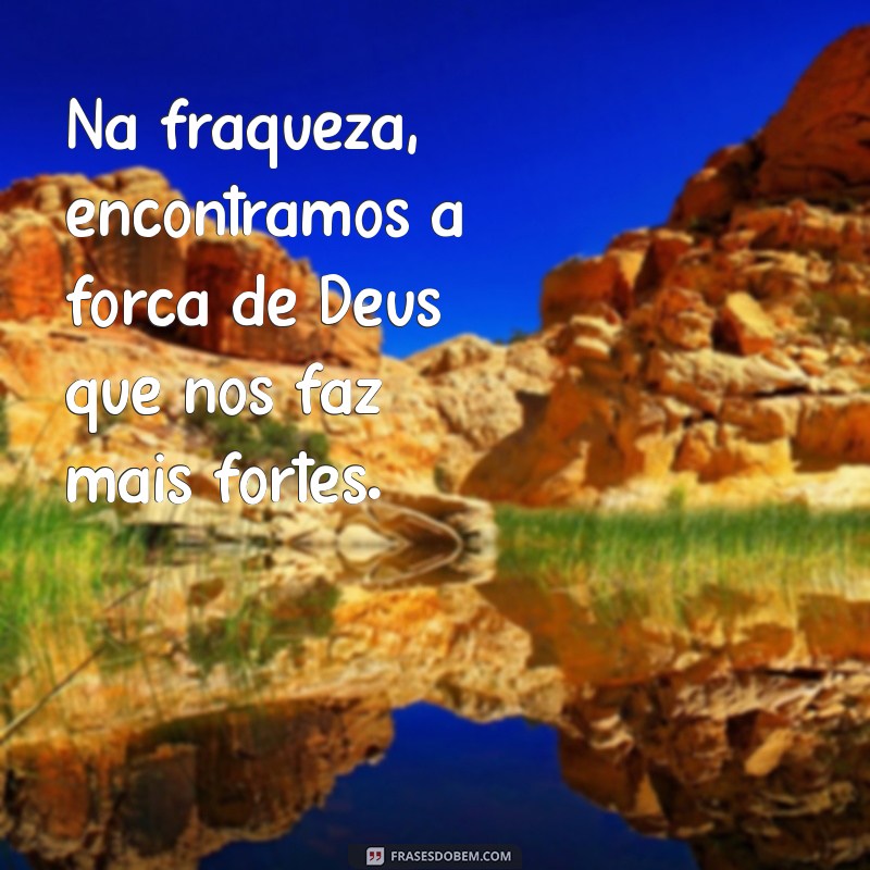 Frases Inspiradoras sobre a Força de Deus para Renovar sua Fé 