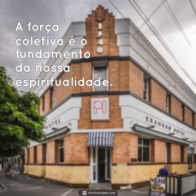 Frases Inspiradoras de Umbandistas: Sabedoria e Espiritualidade em Palavras 